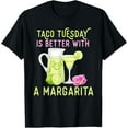 thumbnail image 1 of Taco Tuesday Is Better With A Margarita T-Shirt, 1 of 4