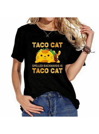Taco cat spelled backwards is tacocat shirt walmart cheap