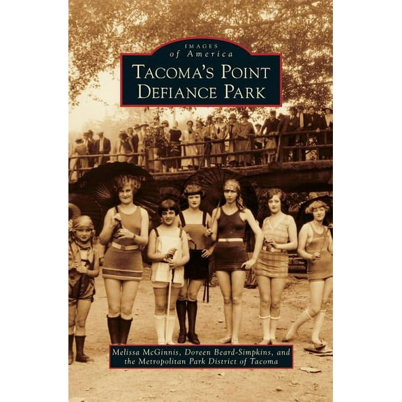 Tacoma's Point Defiance Park (Hardcover)