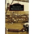 thumbnail image 1 of Pre-Owned Tacoma's Waterfront (Paperback) 0738548642 9780738548647, 1 of 1