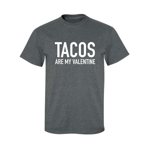 Tacos Are My Valentine Adult Short Sleeve T-shirt