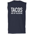 thumbnail image 1 of Tacos Are My Valentine Adult Sleeveless Tee, 1 of 3