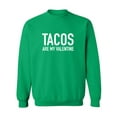 thumbnail image 1 of Tacos Are My Valentine Crewneck Sweatshirt, 1 of 2