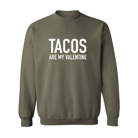 Tacos Are My Valentine Crewneck Sweatshirt
