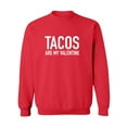 thumbnail image 1 of Tacos Are My Valentine Crewneck Sweatshirt, 1 of 2