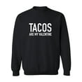 thumbnail image 1 of Tacos Are My Valentine Crewneck Sweatshirt, 1 of 2