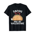 thumbnail image 1 of Tacos Are My Valentine Pretty Valentine's Day T-Shirt, 1 of 5