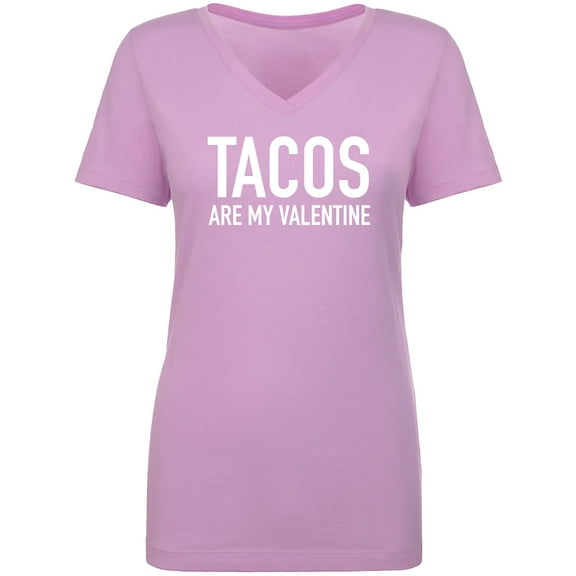 Tacos Are My Valentine Womens V-Neck Tee