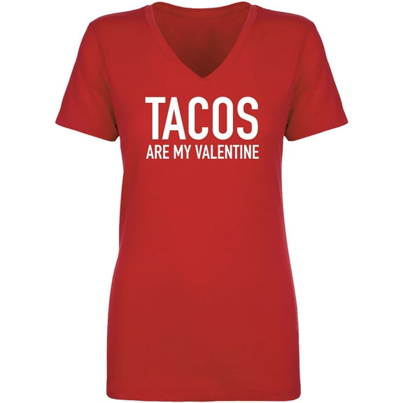 Tacos Are My Valentine Womens V-Neck Tee