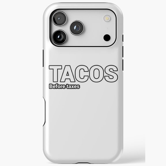Tacos Before Taxes Minimal Food Meme iPhone Case 17 to 11 Pro Max