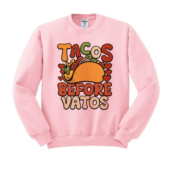 Tacos Before Vatos Sweatshirt Unisex 2X-Large Pink