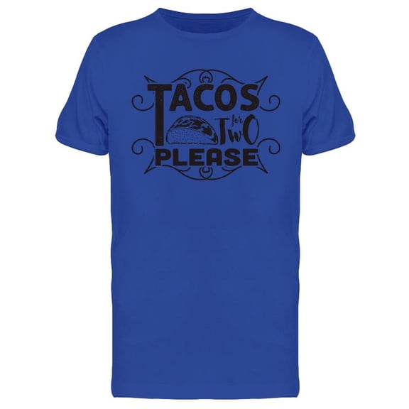 Tacos For Two Please Graphic T-Shirt Men -Image by Shutterstock, Male 3X-Large