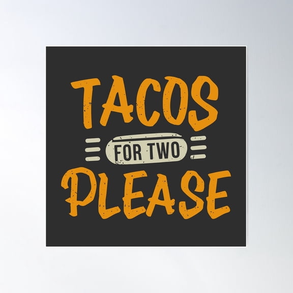 Tacos For Two Please Poster Wall Art, Modern Wall Decor For Living Room Bedroom, 16x16 UNFRAMED