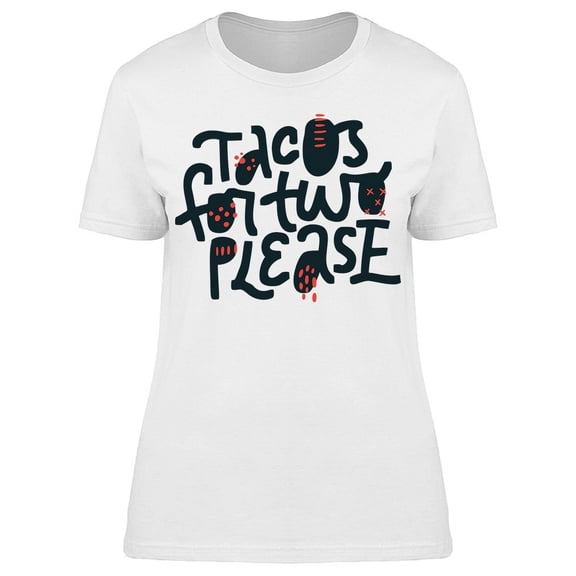 Tacos For Two Please Tee Women's -Image by Shutterstock