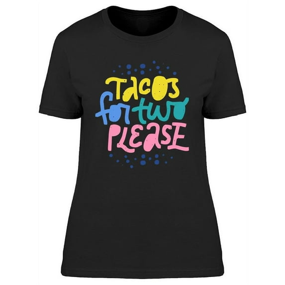 Tacos For Two T-Shirt Women -Image by Shutterstock, Female Medium