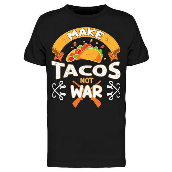 Tacos Not War Drawing T-Shirt Men -Image by Shutterstock, Male Medium