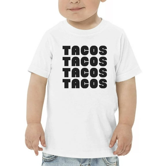 Tacos. T-Shirt Toddler -GoatDeals Designs, 2 Toddler