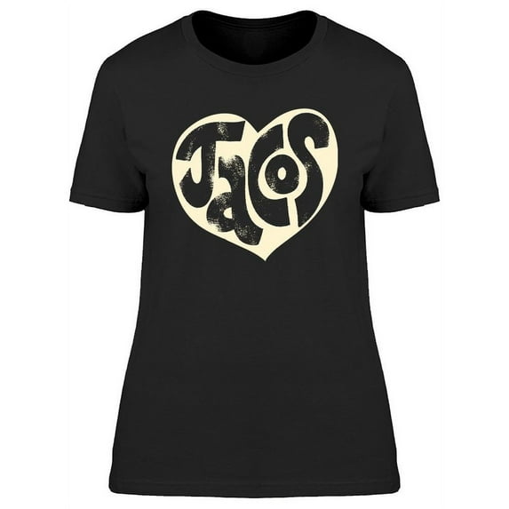 Tacos With A Heart T-Shirt Women -Image by Shutterstock, Female XX-Large
