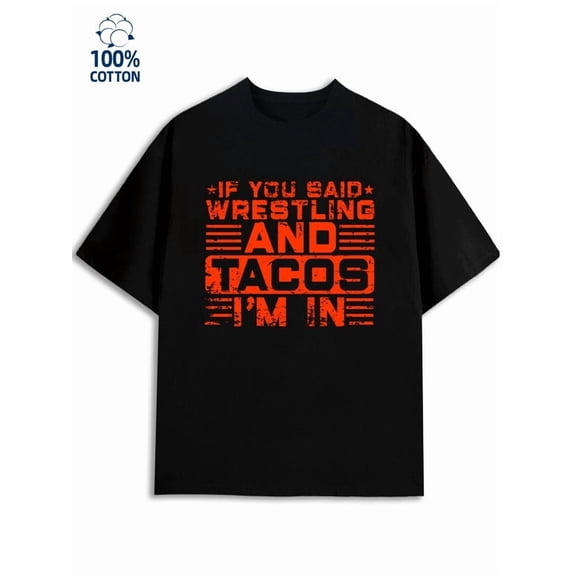 Tacos Wrestling Tee men funny humor 180G 100% Cotton black husband wife Casual Unisex Shirt Printed tshirts Original Unisex Shirt Crewneck tshirts