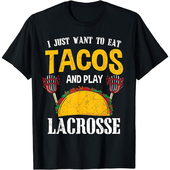 Tacos and Lacrosse Shirt Lax Player Gift Idea Cinco de Mayo