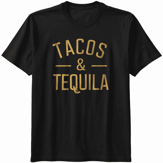 Tacos and Tequila Are All I Need Graphic Tee Shirt