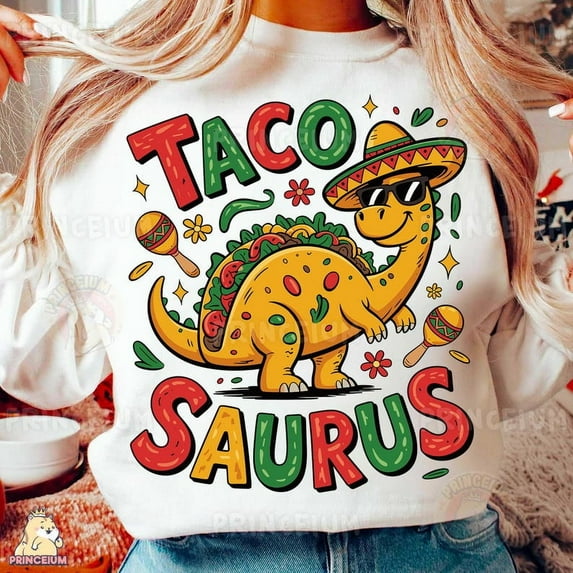 Tacosaurus Sweatshirt, Funny Dinosaur Taco Sweatshirt, Cinco de Mayo Sweatshirt, Sombrero Maracas Sweatshirt, Fiesta Dino Sweatshirt