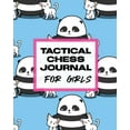 thumbnail image 1 of Tactical Chess Journal For Girls: Record Moves Strategy Tactics Analyze Game Moves Key Positions (Paperback), 1 of 1