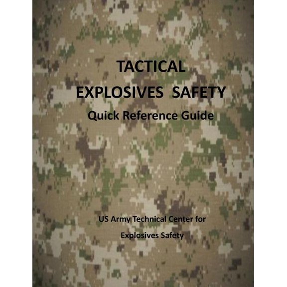 Tactical Explosives Safety : Quick Reference Guide (color) (Paperback)