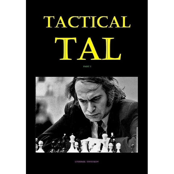 Tactical Tal: Part I, (Paperback)