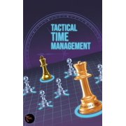 Tactical Time Management, Hardcover