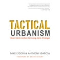 thumbnail image 1 of Pre-Owned Tactical Urbanism: Short-Term Action for Long-Term Change (Paperback) 1610915267 9781610915267, 1 of 1