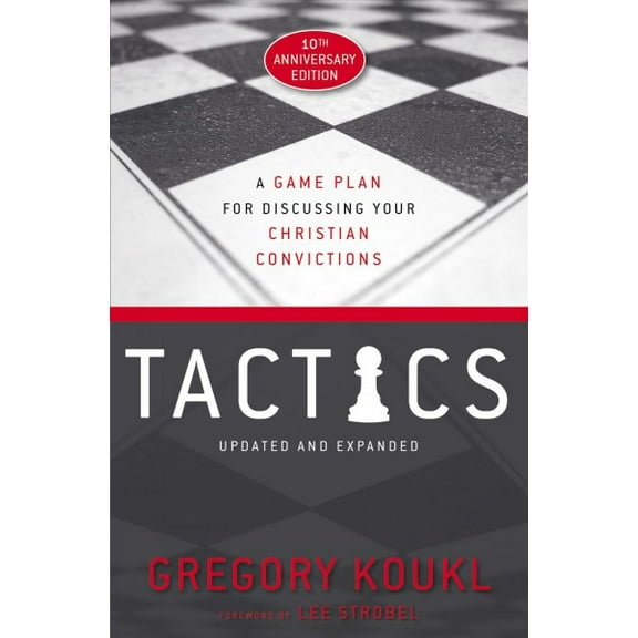 Pre-Owned Tactics, 10th Anniversary Edition: A Game Plan for Discussing Your Christian Convictions (Paperback) 0310101468 9780310101468