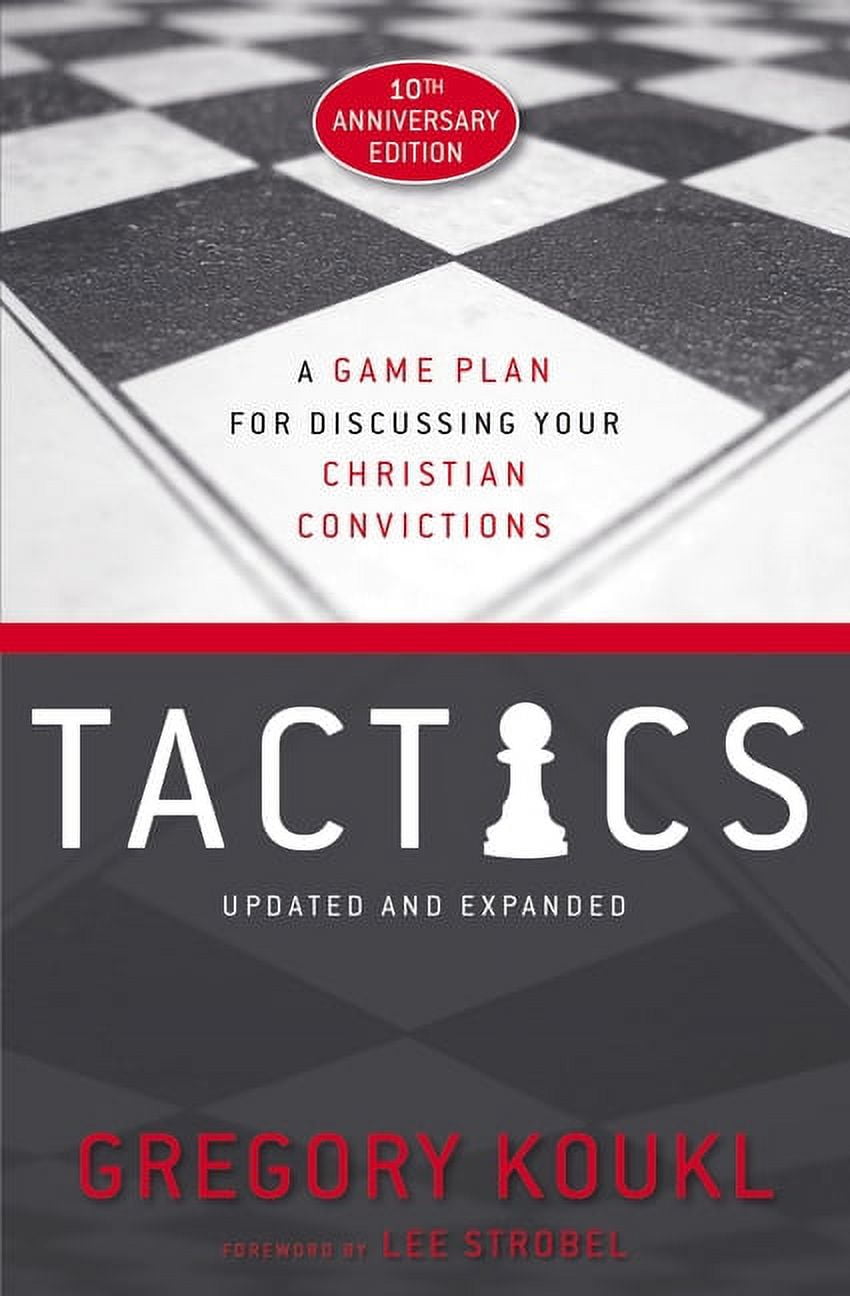 Gregory Koukl, Tactics, 10th Anniv Edition: Discussing Convictions
