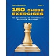 thumbnail image 1 of Tactics Chess from First Moves 160 Chess Exercises for Beginners and Intermediate Players in Two Moves, Part 2, (Paperback), 1 of 1