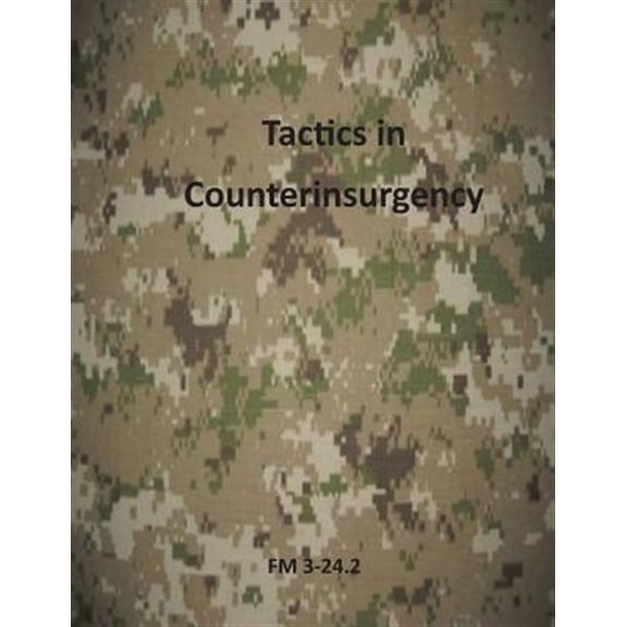 Tactics in Counterinsurgency - FM 3-24.2