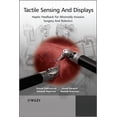 thumbnail image 1 of Tactile Sensing and Displays: Haptic Feedback for Minimally Invasive Surgery and Robotics (Hardcover), 1 of 1