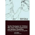 thumbnail image 1 of Tactile Strategies for Children Who Have Visual Impairments and Multiple Disabilities: Promoting Communication and Learn, (Paperback), 1 of 1