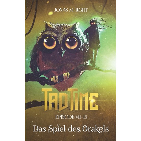 Tad Time Trilogie: Das Spiel des Orakels (Tad Time #11-15) (Paperback)