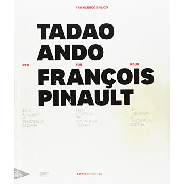 PreOwned Tadao Ando for/per/pour François Pinault From Ile Seguin to