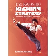 Tae Kwon Do Kicking Strategy Revised Edition, Paperback