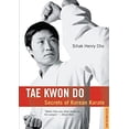 thumbnail image 1 of Pre-Owned Tae Kwon Do: Secrets of Korean Karate (Paperback) 0804817049 9780804817042, 1 of 1