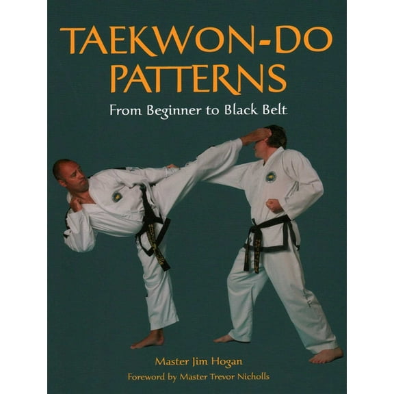 Taekwon-Do Patterns: From Beginner to Black Belt, (Paperback)