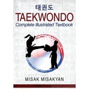 Taekwondo Complete Illustrated Textbook, Paperback