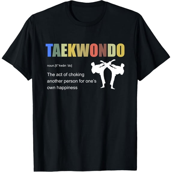 Taekwondo Definition Tae Kwon Do Fighter T-Shirt men and women can wear, black, white, gifts