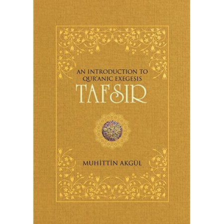 Pre-Owned Tafsir: An Introduction to Quranic Exegesis (Paperback) 1597843164 9781597843164