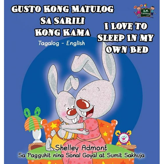 Tagalog English Bilingual Collection Gusto Kong Matulog Sa Sarili Kong Kama I Love to Sleep in My Own Bed: Tagalog English Bilingual Edition, (Hardcover)