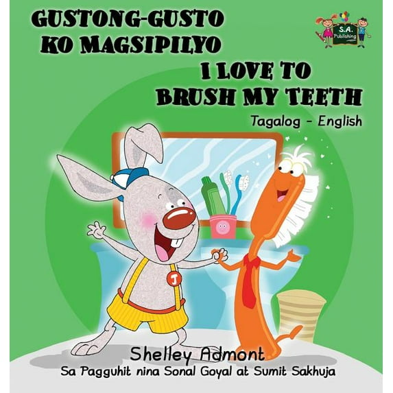 Tagalog English Bilingual Collection Gustong-gusto ko Magsipilyo I Love to Brush My Teeth: Tagalog English Bilingual Edition, (Hardcover)