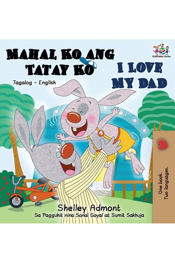Tagalog English Bilingual Collection I Love My Dad (Tagalog English Bilingual Edition), (Hardcover)