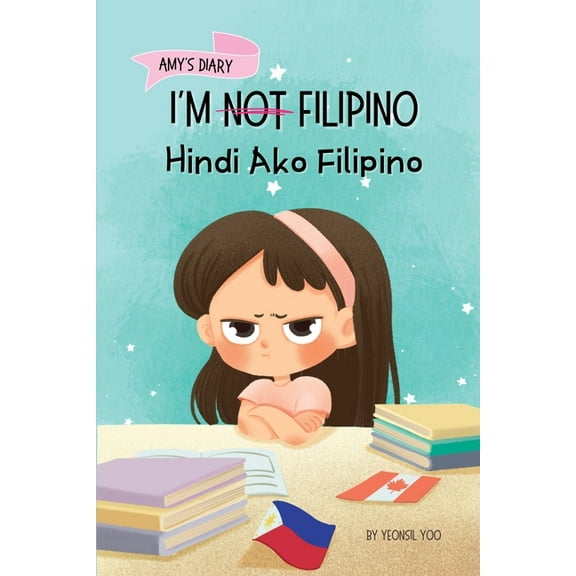 Tagalog-English Kids' Collection I'm Not Filipino (Hindi Ako Filipino): A Story About Identity, Language Learning, and Building Confidence Through Small , Book 2, (Paperback)