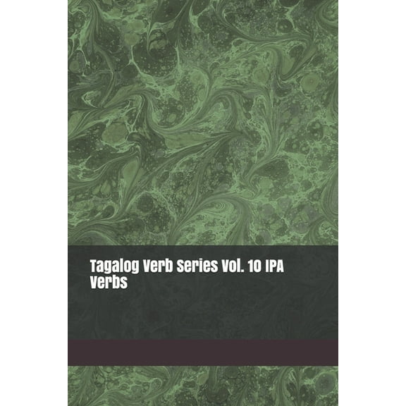 Tagalog Verb Series Vol. 10 IPA Verbs (Paperback)